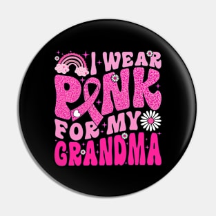 I Wear Pink For My Grandma Breast Cancer Awareness Support Pin