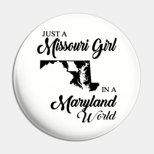 Just A Missouri Girl In A Maryland World Mom Pin