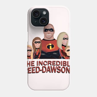 The Incredible Reed-Dawsons Phone Case