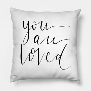 You Are Loved Pillow