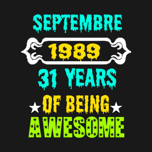 September 1989 31 years of being awesome T-Shirt