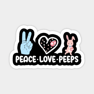 Peace Love Peeps funny gift Magnet