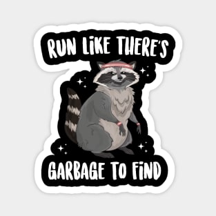 Run Like There's A Garbage To Find Cute Raccoon Magnet