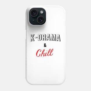 K-drama and chill Phone Case
