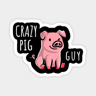 Crazy Pig Guy Magnet