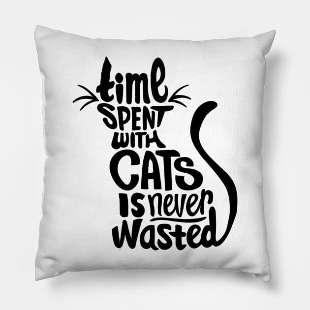 time spent with cats is never wasted cat lover quote Pillow by styleandlife