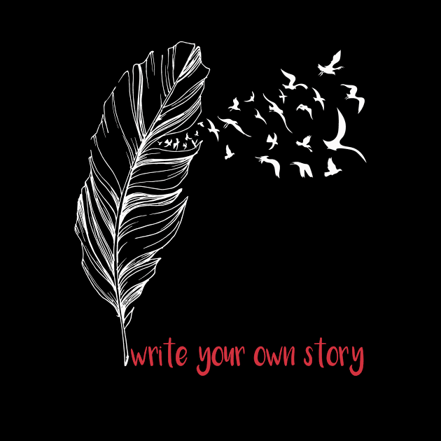 Write Your Own Story Slogan, Women's T-Shirt, Feather & Birds Graphic Tee, by AestheticGoodsStudio