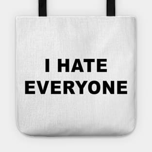 I Hate Everyone Tote