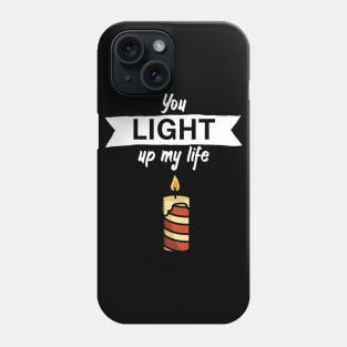 You light up my life Phone Case