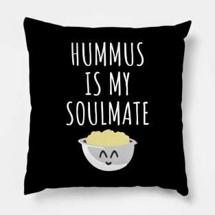 Hummus is my soulmate Pillow