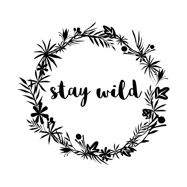 Stay wild by AllPrintsAndArt