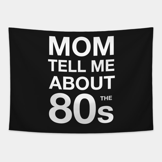 Mom tell me about 80s Tapestry by atomguy