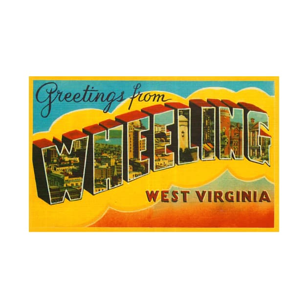 Greetings from Wheeling West Virginia, Vintage Large Letter Postcard by Naves