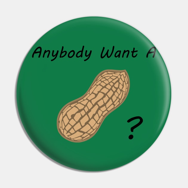 Anybody Want a Peanut Pin by TBM Christopher