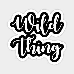 Wild Thing Magnet