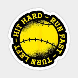 Vintage Hit Hard Run Fast Turn Left Softball Girls And Women Magnet