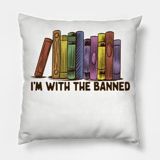 I'm With The Banned Pillow