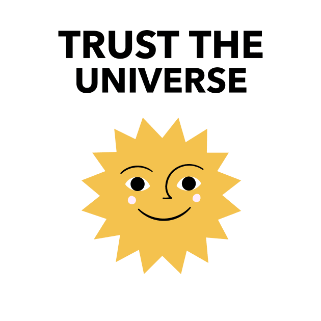 Trust The Universe by Jitesh Kundra