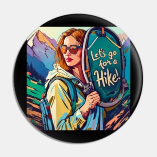 Let's go for a hike in the mountains Hiker Gift Pin