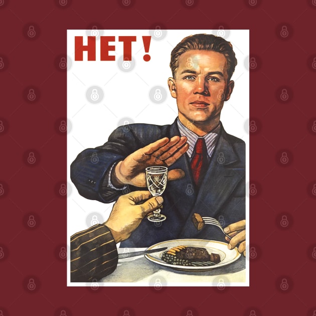 NO Anti-alchogol Soviet posterart propoganda NIET NYET NO HET НЕТ by ArtFay