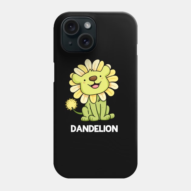 Dandelion Funny Lion puns are life Phone Case by punnybone