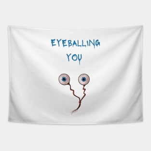 Eyeballing you Tapestry