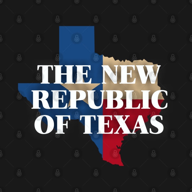 The New Republic of Texas by Dale Preston Design