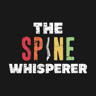 Chiropractor Funny The Spine Whisperer Retro Vintage Distressed Style T-Shirt