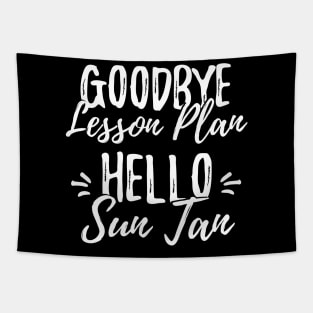 Goodbye lesson lan hello sun tan Tapestry