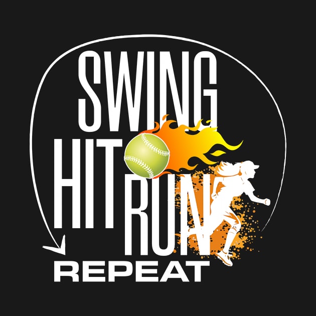 Softball - Swing Hit Run Repeat by LetsBeginDesigns