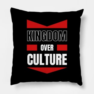 Kingdom Over Culture | Christian Typography Pillow