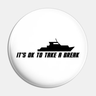 It's ok to take a break Pin