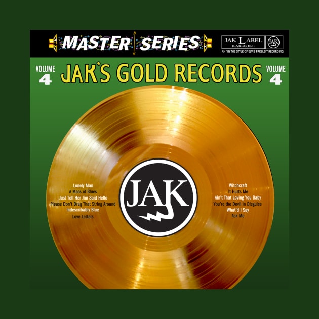 JAK's Gold Records, Volume Four by JAKMusic