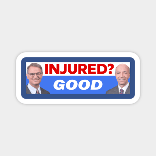 Injured? Good. Magnet