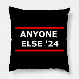 Anyone Else 2024 Pillow