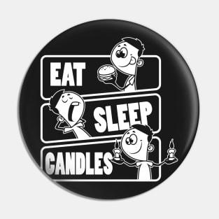 Eat Sleep Candles Repeat - Candle Maker Candlemaking graphic Pin