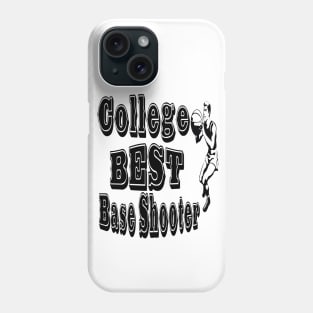 College Best Base Shooter Typographic Design - Basketball Enthusiast's Choice Phone Case