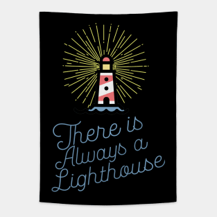 There Is Always a Lighthouse - Inspirational Motivational Quote Saying Tapestry