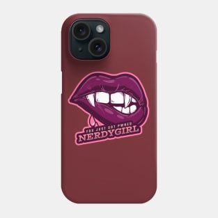 You just got pwned by a nerdygirl Phone Case