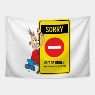 Sorry Out of Order Maintenance in Progress Gift Evergreen Tapestry