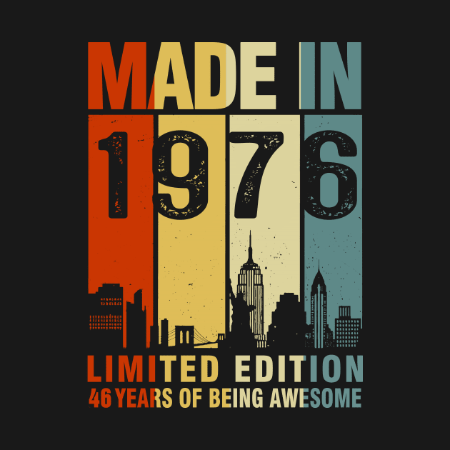 Made In 1976 Limited Edition 46 Years Of Being Awesome by sueannharley12