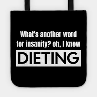 Dieting vs. Insanity Tote