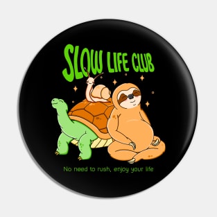 Slow Life Club Pin