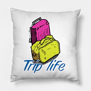 Trip life Pillow