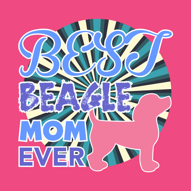 Best Beagle Dog Mom Ever: Beagle Shirt for Women by bamalife