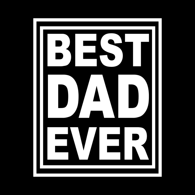 Best Dad Ever Tshirt by lonway