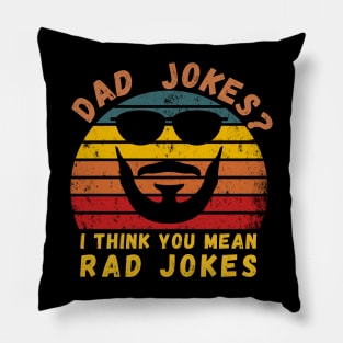 Dad Jokes I Think You Mean Rad Jokes Funny Retro Fathers day T-Shirt Pillow