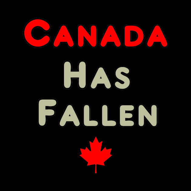 Canada Has Fallen by Mark Ewbie