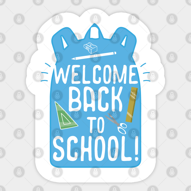 Welcome Back To School Funny Teacher Student Gift Blue Design Welcome Back To School Aufkleber Teepublic De