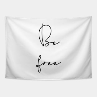 Be free Tapestry